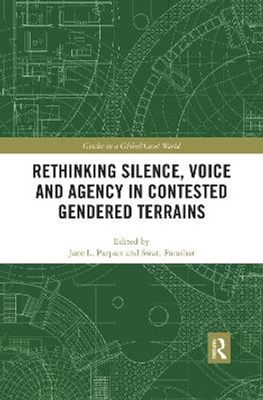 Rethinking Silence, Voice and Agency in Contested Gendered Terrains by Jane L. Parpart