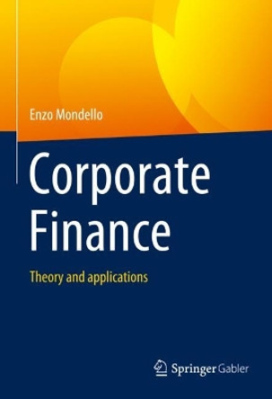 Corporate Finance: Theory and applications Enzo Mondello 9783658406660