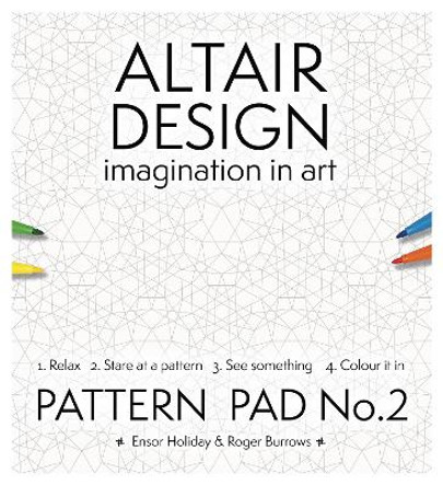 Altaiir Design Pattern Pad: Imagination in Art: Bk. 2 Ensor Holiday 9781907155567