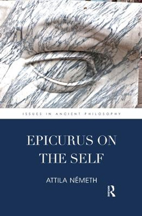 Epicurus on the Self by Attila Nemeth