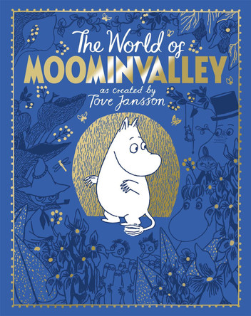 The Moomins: The World of Moominvalley Macmillan Adult's Books 9781035038084