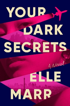 Your Dark Secrets Elle Marr 9781368101585