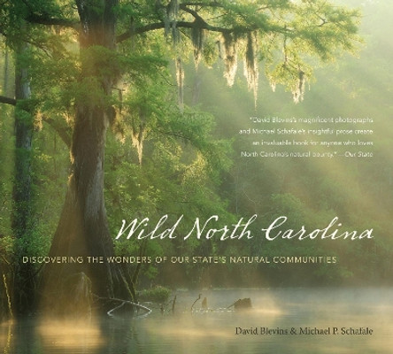 Wild North Carolina: Discovering the Wonders of Our State's Natural Communities David Blevins 9781469683355