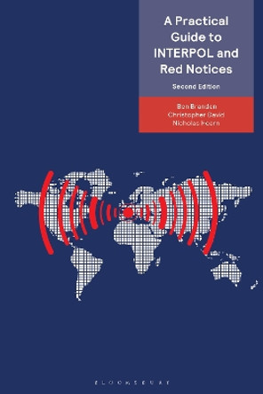 A Practical Guide to INTERPOL and Red Notices Christopher David 9781526527868