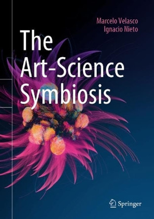 The Art-Science Symbiosis Marcelo Velasco 9783031474033