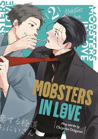 Mobsters in Love 02 CHIYOKO ORIGAMI 9781646092833