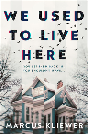 We Used to Live Here Marcus Kliewer 9780857506689