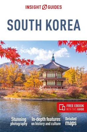 Insight Guides South Korea: Travel Guide with Free eBook Insight Guides 9781839053986