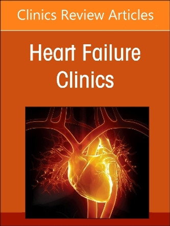 Amiloid Cardiomyopathies: Clinical, Diagnostic and Therapeutic Aspects, An Issue of Heart Failure Clinics: Volume 20-3 Giuseppe Limongelli 9780443121432