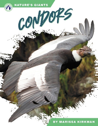 Nature's Giants: Condors Marissa Kirkman 9781637389737