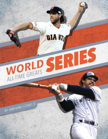 World Series All-Time Greats Anthony Streeter 9781634948869