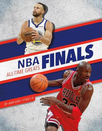 NBA Finals All-Time Greats Anthony Streeter 9781634948623