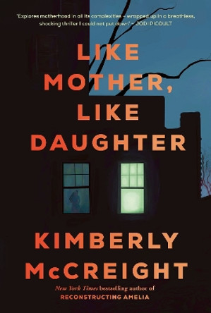 Like Mother, Like Daughter Kimberly McCreight 9780241694954