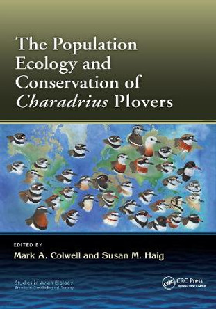The Population Ecology and Conservation of Charadrius Plovers by Mark A. Colwell