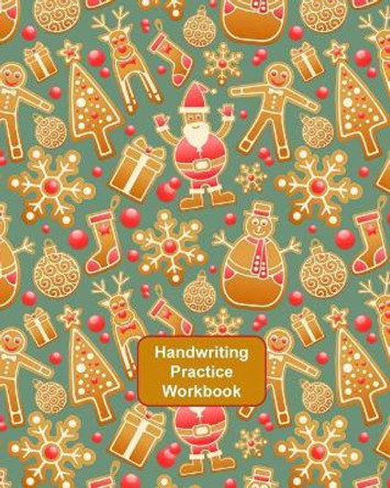 Handwriting Practice Workbook: Letter Tracing - Full Alphabet Sheets with Pictures. Improve Your Child's Writing Skills - Useful for All Ages - Xmas Gingerbread Men Cover by Ferneva Books 9781730861390