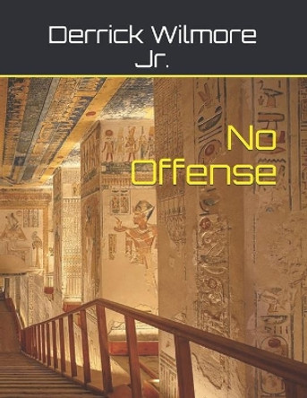 No Offense by Derrick L Wilmore Jr 9781983454462