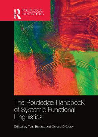 The Routledge Handbook of Systemic Functional Linguistics by Tom Bartlett