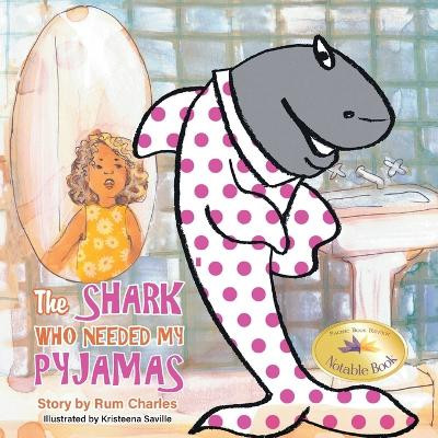The Shark Who Needed My Pyjamas by Rum Charles 9781778830396