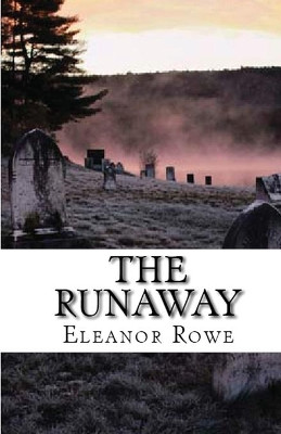The Runaway by Eleanor Rowe 9781643731612