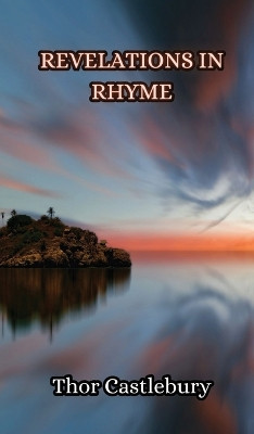 Revelations in Rhyme by Thor Castlebury 9789916344453
