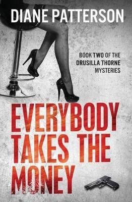 Everybody Takes The Money by Diane Patterson 9781941935033