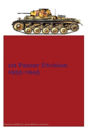1st Panzer Division 1935-1945 by Atenas Editores Asociados 9781537278346