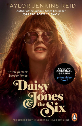 Daisy Jones and The Six: From the author of the hit TV series by Taylor Jenkins Reid