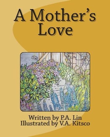 A Mother's Love by V a Kitsco 9781720575443