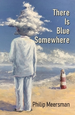 There Is Blue Somewhere by Philip Meersman 9789390202966