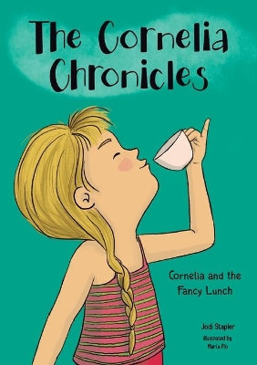 Cornelia and the Fancy Lunch by Jodi Stapler 9781948256285