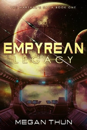 Empyrean Legacy by Megan Thun 9798635039861