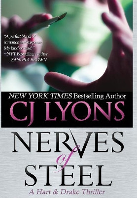 Nerves of Steel: A Hart and Drake Thriller by Cj Lyons 9781939038265
