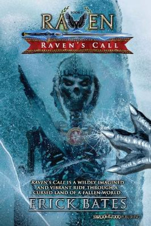 Raven's Call: Raven's Call by Erick Bates 9798988229605