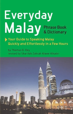 Everyday Malay: Phrasebook and Dictionary by Thomas G. Oey 9789625935331