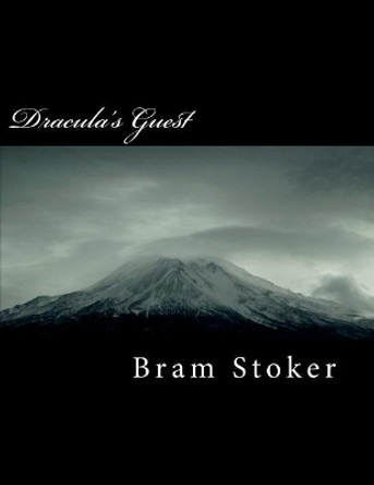 Dracula's Guest by Bram Stoker 9781724493668