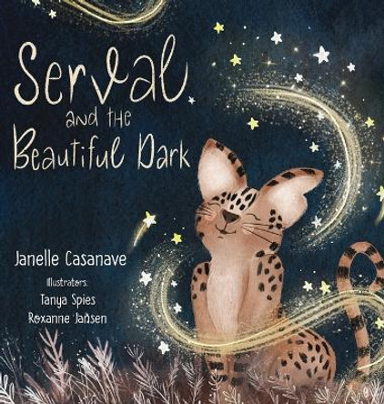 Serval and The Beautiful Dark by Janelle Casanave 9798986047102