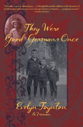 They Were Good Germans Once: A Memoir by Evelyn Toynton 9781953002389