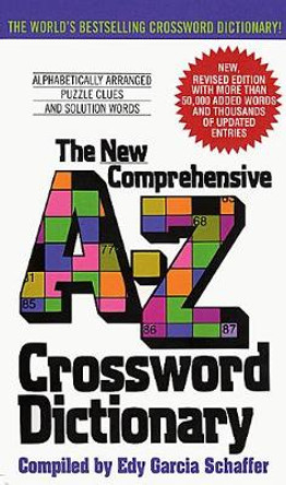 New Comprehensive A-Z Crossword Dictionary by Edy Garcia Schaffer