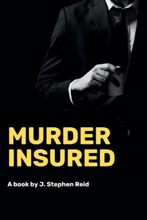 Murder Insured by J Stephen Reid 9784902837513