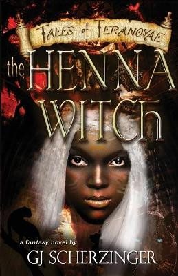 The Henna Witch by Gj Scherzinger 9781732468412