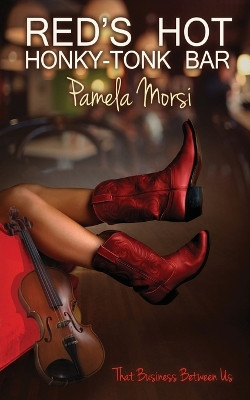 Red's Hot Honky-Tonk Bar by Pamela Morsi 9781648392894
