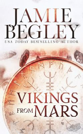 Vikings from Mars by Jamie Begley 9781946067227