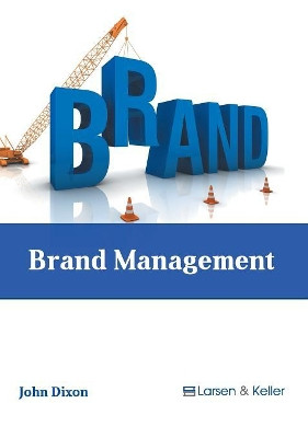 Brand Management by John Dixon 9781635496567