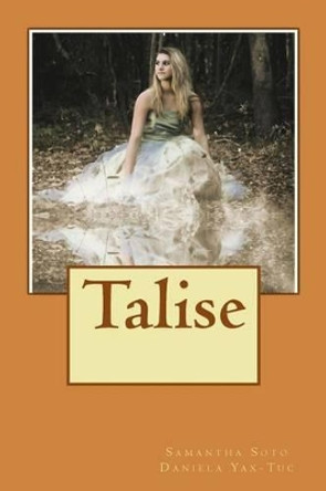 Talise by Daniela Yax-Tuc 9781511664301