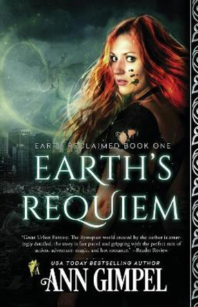 Earth's Requiem: Dystopian Urban Fantasy by Ann Gimpel 9781948871105