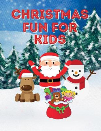 Christmas Fun For Kids by Dawn Marie 9798559661018