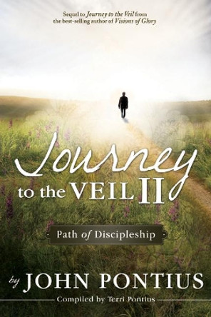 Journey to the Veil II by John Pontius 9781462142408