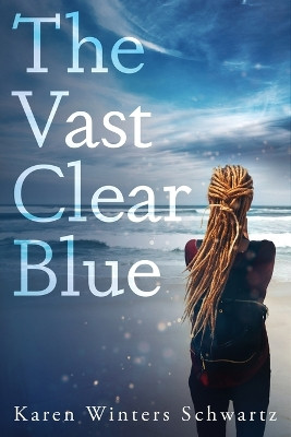The Vast Clear Blue by Karen Winters Schwartz 9781958231098