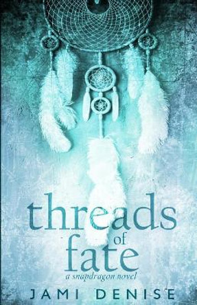 Threads of Fate by Jami Denise 9781728801278