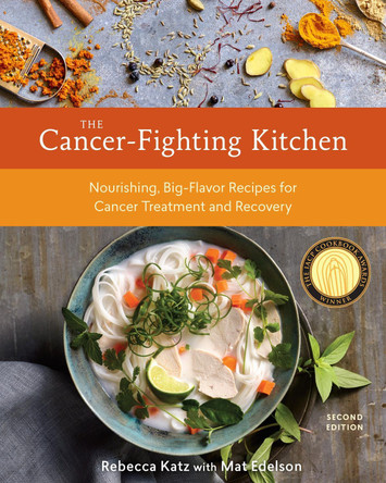 The Cancer-Fighting Kitchen, Second Edition by Mat Edelson